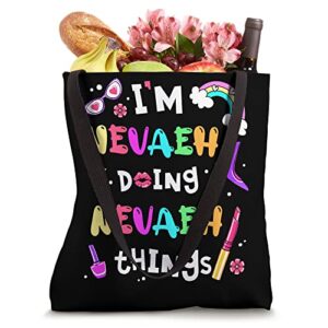 I'm Nevaeh Doing Nevaeh Things Cute Girls Personalized Name Tote Bag