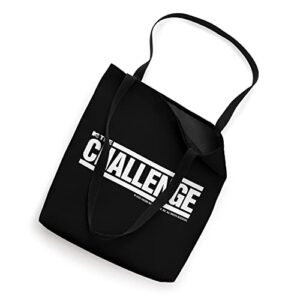 The Challenge Tote Bag