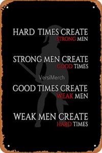 yzixulet hard times create strong men, strong men create good times art board print vintage metal sign tin sign 12 x 8 inches