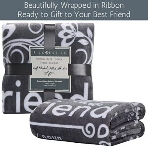 FILO ESTILO Funny Best Friend Birthday Gifts for Women, Best Friend Blanket, Unique Friendship Throw Full of Fun Gag Quotes and Sayings for Bestie, BFF, Long Distance 60x50 Inches (Grey, Fleece)