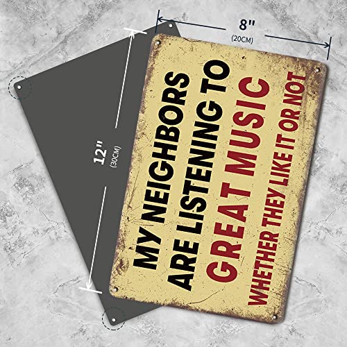 Funny Sarcastic Metal Signs for Garage, Man Cave Home Bar Sign Music Decor Gifts Wall Decor Music Lovers Gifts for Men - 12x8 Inches Aluminium Garage Signs for Men - My Neighbors are Listening to Great Music