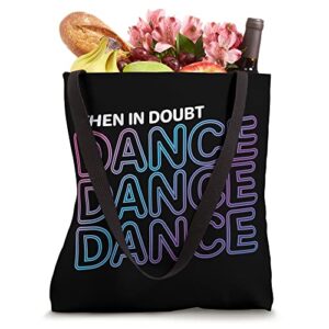 Dancing "Dance Dance Dance Dance" Tote Bag