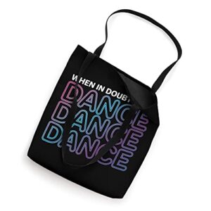 Dancing "Dance Dance Dance Dance" Tote Bag