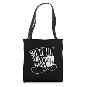 alice in wonderland – mad hatter – we’re all mad here tote bag