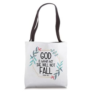 god is within her she will not fall psalm 46:5 tote bag