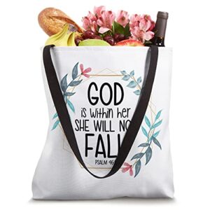 God is Within Her She Will Not Fall Psalm 46:5 Tote Bag