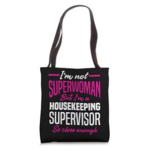 cleaning housekeeper funny housekeeping supervisor tote bag