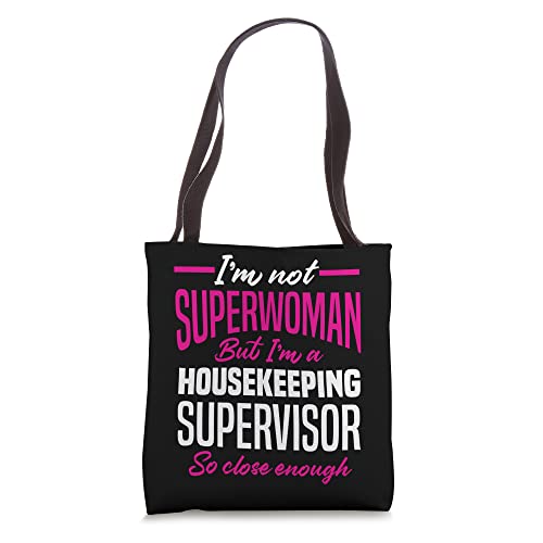 Cleaning Housekeeper Funny Housekeeping Supervisor Tote Bag