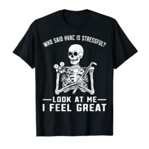 Mens Funny HVAC Tech AC Repairman Technician I Feel Great T-Shirt