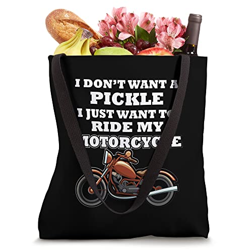 I Don't Want A Pickle I Just Want - Motorcycle Club Member Tote Bag