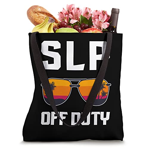 Speech Language Pathologists Therapy SLP Off Duty Vacation Tote Bag