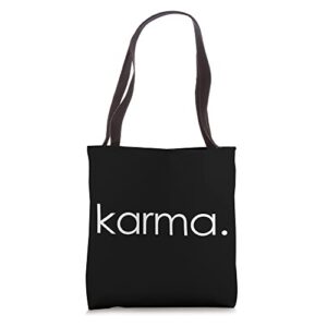 karma t-shirt funny saying sarcastic novelty cute cool tote bag