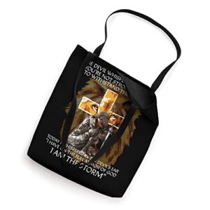 The Devil Whispered In My Ear I Am The Storm Christian Gifts Tote Bag