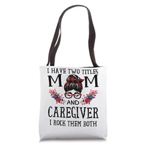 i have two titles mom and caregiver red buffalo mothers day tote bag