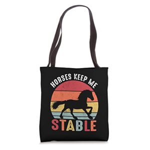 horses keep me stable shirt funny horse tote bag