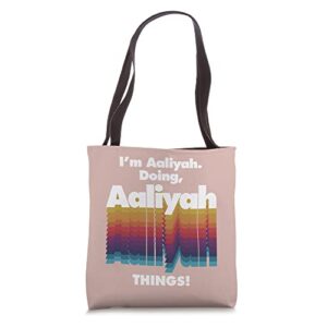 I'm Aaliyah Doing Aaliyah Things Funny Birthday Name Grunge Tote Bag