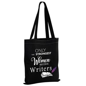 MBMSO Writer Tote Bag only the Strongest Women Become Writers Gifts Author Shoulder Bag Novelist Editor Gifts Canvas Bag (Writer Tote Bag black)