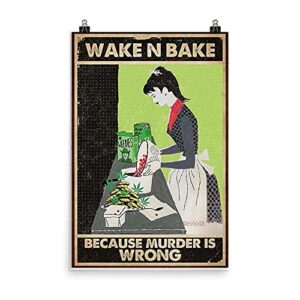 houvssen wake n bake because murder is wrong weed poster – no frame chart metal tin sign school metal tin signs 8×12 inch, tinsign