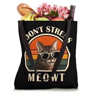 Funny Cat Loves Cats Don't Stress Meowt Tote Bag