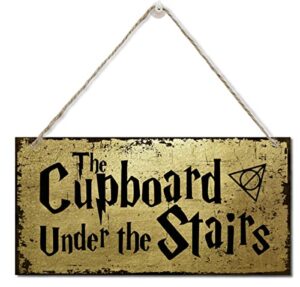 the cupboard under the stairs sign, printed wood plaque sign wall hanging, hanging wood sign home decor, family signs for home decor gift, funny wizardry theme decor wall art sign 12″ x 6″