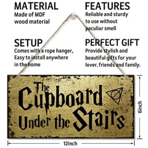 The Cupboard Under The Stairs Sign, Printed Wood Plaque Sign Wall Hanging, Hanging Wood Sign Home Decor, Family Signs for Home Decor Gift, Funny Wizardry Theme Decor Wall Art Sign 12" x 6"