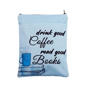 Gzrlyf Coffee Book Sleeve Drink Good Coffee Read Good Books Zipper Pouch Coffee Lover Gift Book Protector Sleeve Reader Gift (Drink Coffee Read Books)