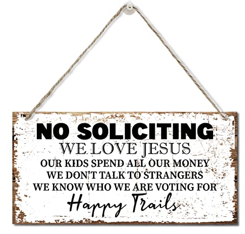 No Soliciting We Love Jesus Happy Trails Sign, Printed Wood Plaque Sign, Hanging Wood Sign Home Decor, Family Signs for Home Decor Gift, No Soliciting Sign, Christian Family Decor Saying Sign 12" x 6"