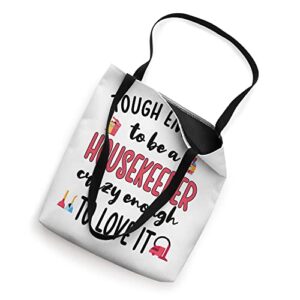 Tough Housekeeper Funny Cleaning Lover Housekeeping Tote Bag