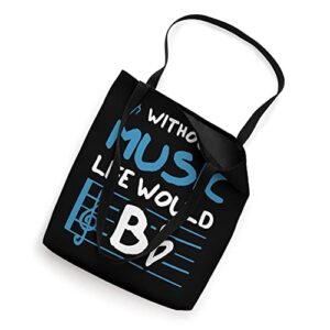 Without Music Life Would B Flat Musician Tote Bag