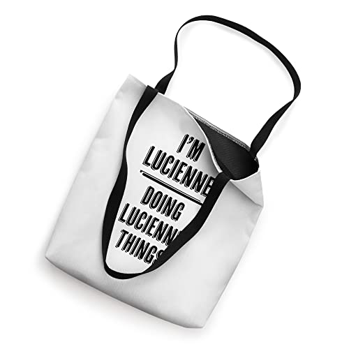 I'm LUCIENNE Doing LUCIENNE Things | Funny Cute - Name Tote Bag