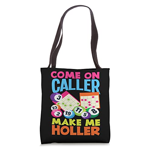 Come On Caller Make Me Holler Bingo Player Bingo Tote Bag