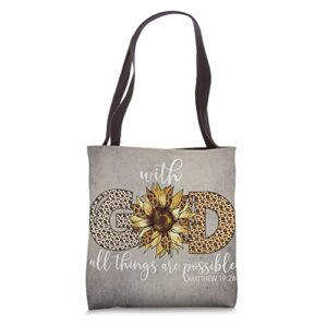 with god all things are possible leopard sunflower faith tote bag