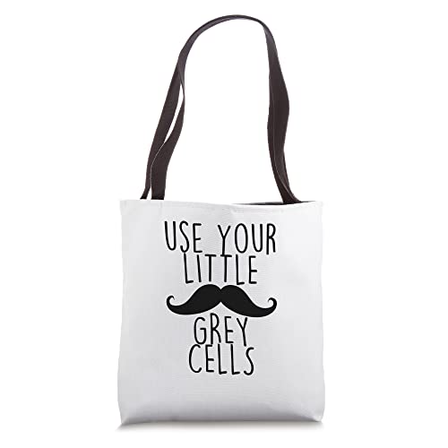 USE YOUR LITTLE GREY CELLS POIROT MUSTACHE Tote Bag