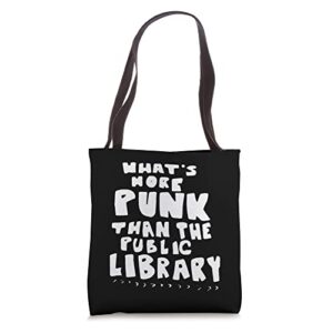 what’s-more-punk-than-the-public-library librarian tote bag