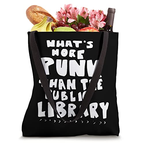What’s-More-Punk-Than-The-Public-Library Librarian Tote Bag