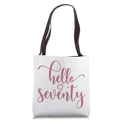 70th Birthday For Women, Hello Seventy, 70 Years Old, Cute Tote Bag