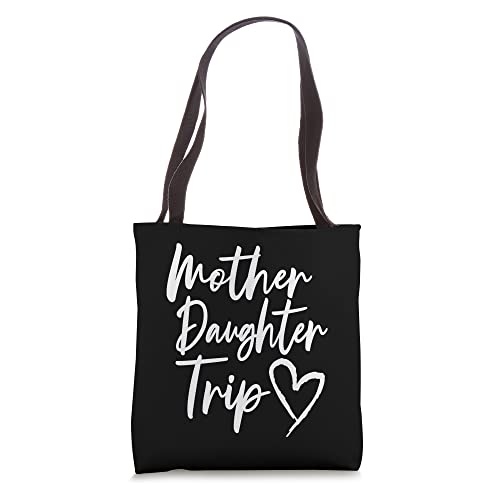 Mother Daughter Trip Vacation Mom Daughter Travel Tote Bag