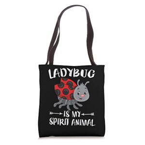 ladybug is my spirit animals ladybugs lover tote bag