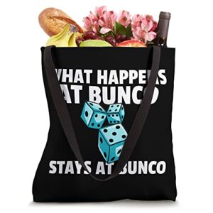 What Happens at Bunco Stays at Bunco For Bunco Players Tote Bag