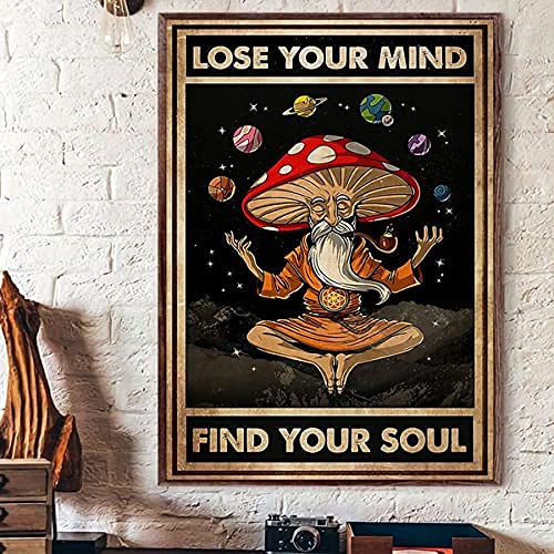 HYKK Cosmic Mushroom Old Man Metal Poster Vintage Lose Your Mind Find Your Soul 8x12 Inch