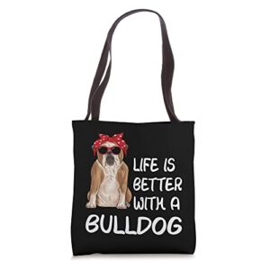 english bulldog life is better with a bulldog tote bag