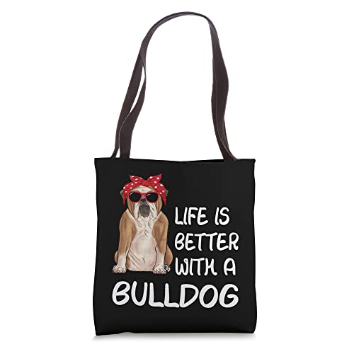 English Bulldog Life Is Better With A Bulldog Tote Bag