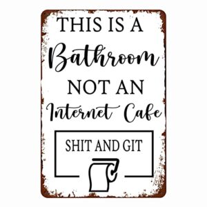 gexlly this is a bathroom not an internet cafe metal sign funny bathroom signs retro vintage wall art decor for home bars clubs cafes 8x12 inches