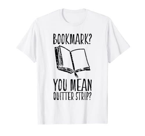 Funny Cool Unique Bookmark Perfect Book Nerd Gift T Shirt T-Shirt