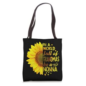 in a world full of grandmas be nonna sunflower tote bag