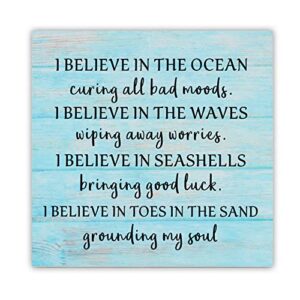 i believe in the ocean curing all bad moods, i believe in the waves washing away worries – 7.87″ x 7.87″ family wood sign, beach bathroom, bedroom gift, beach classroom gift, ocean gift, sea gift