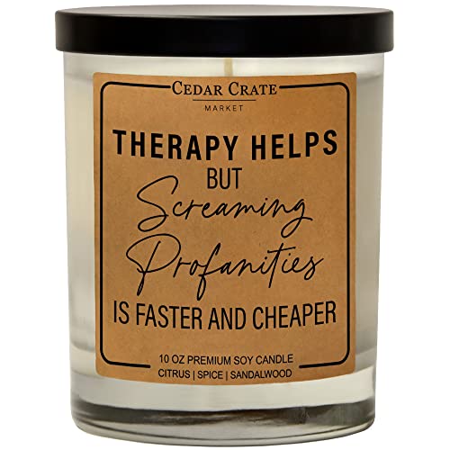 Funny Candle - Therapy Helps Profanity is Faster and Cheaper - Luxury Scented Soy Jar Candle, Gifts for Women, Birthday Gift for her, Best Friend Gift , Best Friend Candles, Funny Gifts