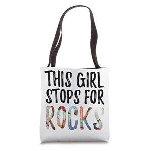 this girl stops for rocks geologist funny geology for women tote bag