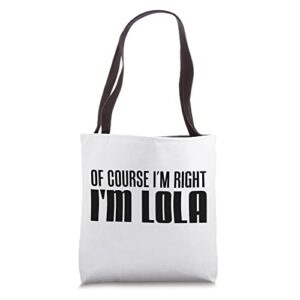 of course i’m right i’m lola filipino grandmother tote bag