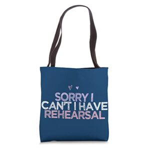 colored hearts funny sorry i can’t i have rehearsal tote bag